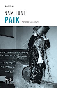 Nam June Paik - Nick Böhnke - E-Book