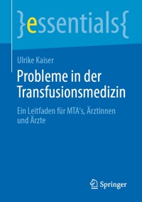 Probleme in der Transfusionsmedizin - Ulrike Kaiser - E-Book