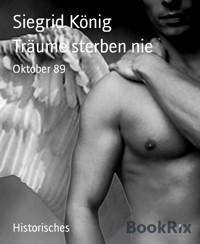 Träume sterben nie - Siegrid König - E-Book