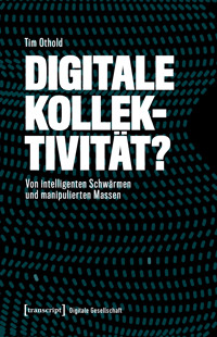Digitale Kollektivität? - Tim Othold - kostenlos E-Book