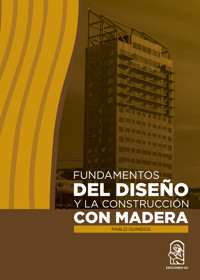 Fundamentos del diseño y la construcción con madera - Pablo Guindos - E-Book