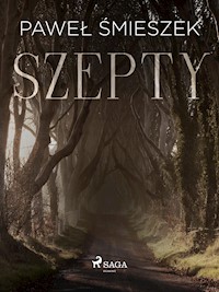 Szepty - Paweł Śmieszek - E-Book