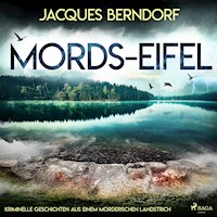 Mords-Eifel - Kriminelle Geschichten aus einem mörderischen Landstrich - Jacques Berndorf - Hörbuch