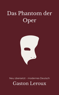 Das Phantom der Oper - Gastón Leroux - E-Book