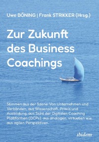 Zur Zukunft des Business Coachings -  - E-Book