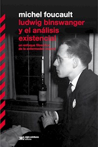Ludwing Binswanger y el análisis existencial - Michel Foucault - E-Book
