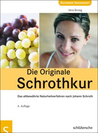 Die Originale Schrothkur - Vera Brosig - E-Book