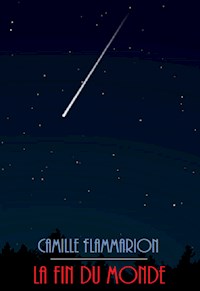 La Fin du Monde - Camille Flammarion - E-Book