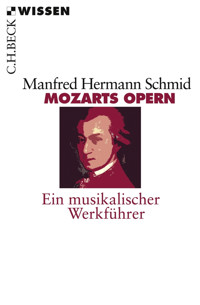 Mozarts Opern - Manfred Hermann Schmid - E-Book