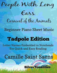 People With Long Ears Carnival of the Animals Beginner Piano Sheet Music Tadpole Edition - SilverTonalities - E-Book