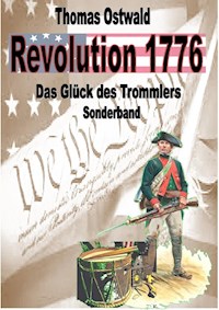 Revolution 1776 - Krieg in den Kolonien Sonderband - Thomas Ostwald - E-Book