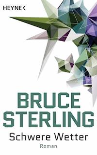 Schwere Wetter - Bruce Sterling - E-Book