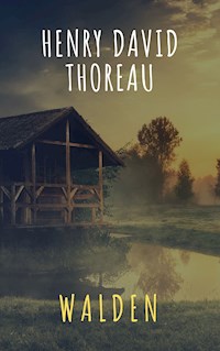 Walden - Henry David Thoreau - E-Book