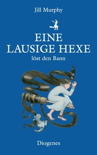 Eine lausige Hexe löst den Bann - Jill Murphy - E-Book