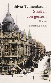 Straßen von gestern - Silvia Tennenbaum - E-Book