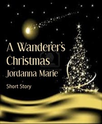 A Wanderer's Christmas - Jordanna Marie - E-Book