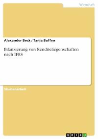 Bilanzierung von Renditeliegenschaften nach IFRS - Alexander Beck - E-Book