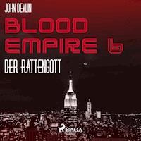 Blood Empire, 6: Der Rattengott (Ungekürzt) - John Devlin - Hörbuch