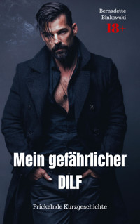 Mein gefährlicher DILF - Bernadette Binkowski - E-Book