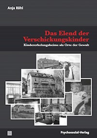 Das Elend der Verschickungskinder - Anja Röhl - E-Book