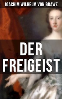 Der Freigeist - Joachim Wilhelm von Brawe - E-Book