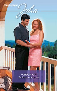 Al final del arco iris - Patricia Kay - E-Book