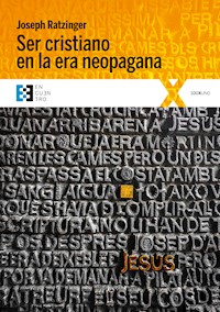 Ser cristiano en la era neopagana - Joseph Ratzinger - E-Book