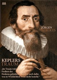 Keplers Traum - Jürgen Alberts - E-Book