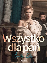 Wszystko dla pań - Émile Zola - E-Book