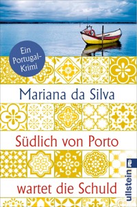 Südlich von Porto wartet die Schuld - Mariana da Silva - E-Book
