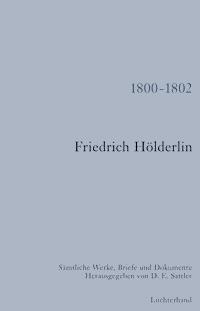 Sämtliche Werke, Briefe und Dokumente. Band 9 - Friedrich Hölderlin - E-Book