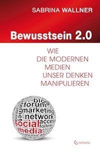 Bewusstsein 2.0 - Sabrina Wallner - E-Book