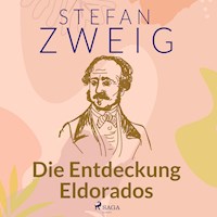 Die Entdeckung Eldorados - Zweig Stefan - Hörbuch