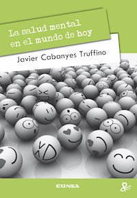 La salud mental en el mundo de hoy - Javier Cabanyes Truffino - E-Book