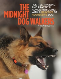 The Midnight Dog Walkers - Annie Phenix - E-Book