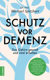 Schutz vor Demenz - Michael Dr. med. Spitzbart - E-Book