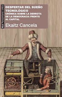 Despertar del sueño tecnológico - Ekaitz Cancela - E-Book