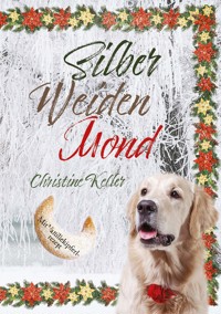 Silber Weiden Mond - Christine Keller - E-Book