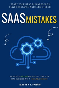 SaaS Mistakes:: - Mackey J. Farris - E-Book