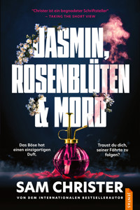 Jasmin, Rosenblüten & Mord - Sam Christer - E-Book