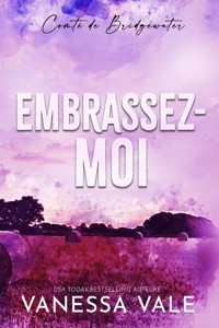 Embrassez-moi - Vanessa Vale - E-Book
