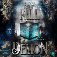 Don't Kill the Demon: Das Artefakt - Kate L. Gorian - Hörbuch