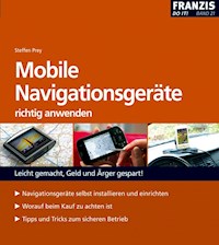 Mobile Navigationsgeräte richtig anwenden - Steffen Prey - E-Book