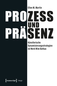Prozess und Präsenz - Ellen M. Martin - E-Book