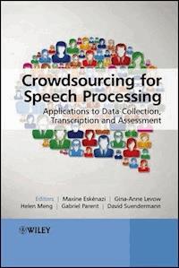 Crowdsourcing for Speech Processing - Maxine Eskenazi - E-Book