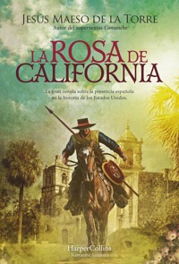 La rosa de California - Jesús Maeso De La Torre - E-Book