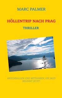Höllentrip nach Prag - Marc Palmer - E-Book