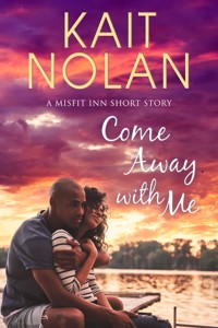 Come Away with Me - Kait Nolan - E-Book