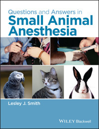 Questions and Answers in Small Animal Anesthesia -  - E-Book