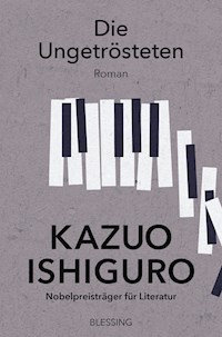 Die Ungetrösteten - Kazuo Ishiguro - E-Book